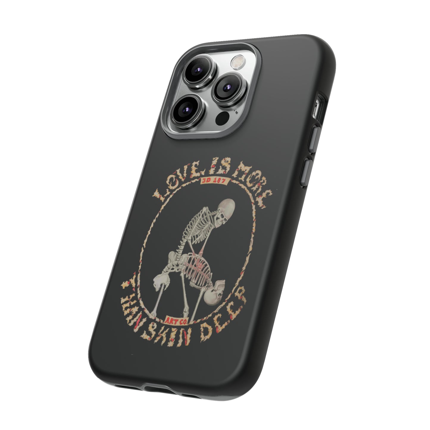 Love Is More Than Skin Deep Tough Phone Case by Phasm