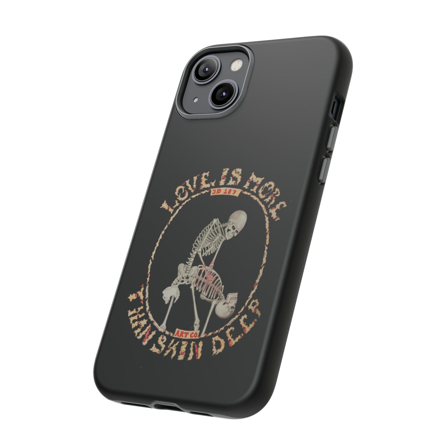 Love Is More Than Skin Deep Tough Phone Case by Phasm