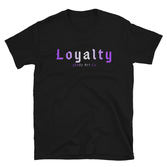 Statement: Loyalty Tee