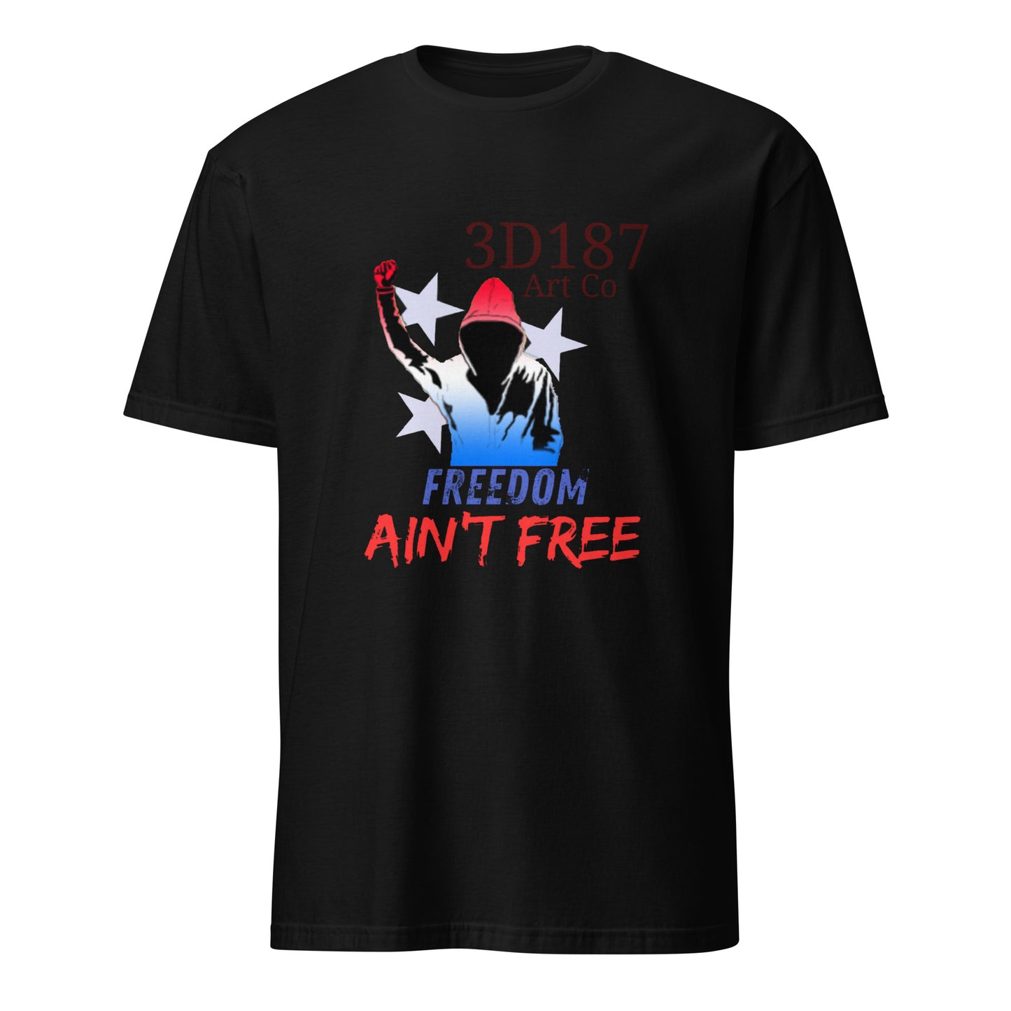 Freedom Ain't Free Tee