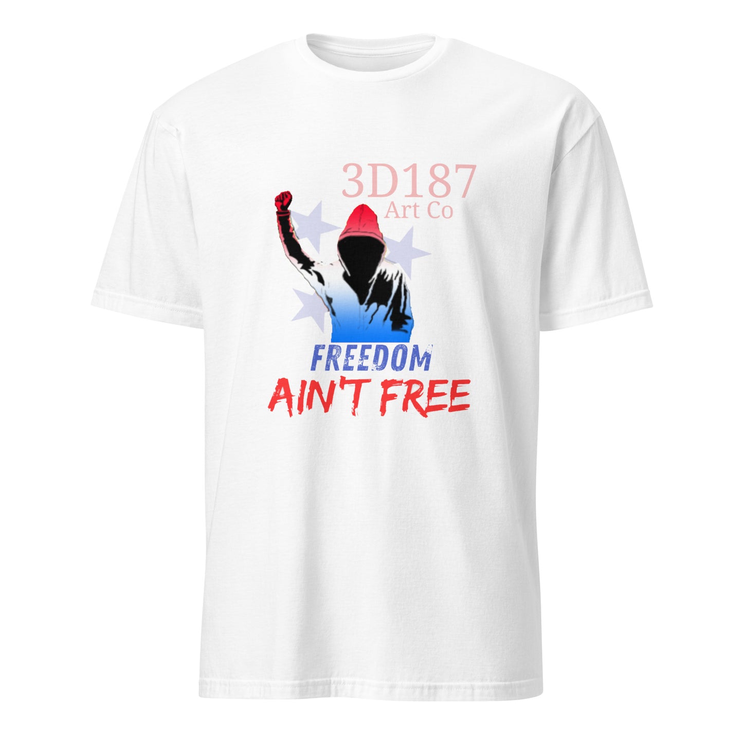 Freedom Ain't Free Tee